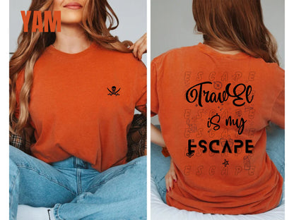 Adventure Quote T-Shirt: "Travel Is My Escape